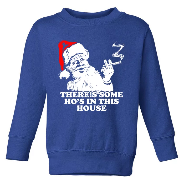 Funny Christmas Theres Some Hos In This House Vintage Cool Gift Toddler Sweatshirt