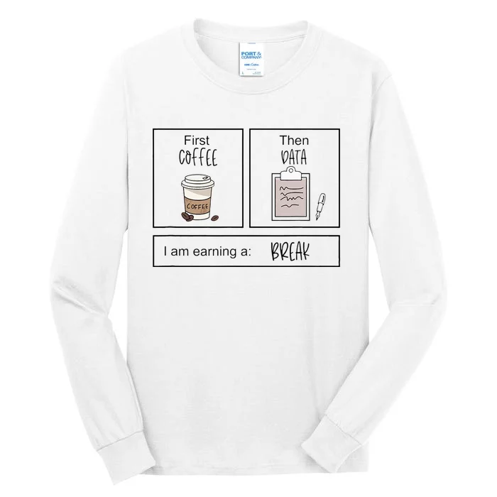 First Coffee Then IEP Teacher SPED Teacher Coffee Lover Gift Tall Long Sleeve T-Shirt