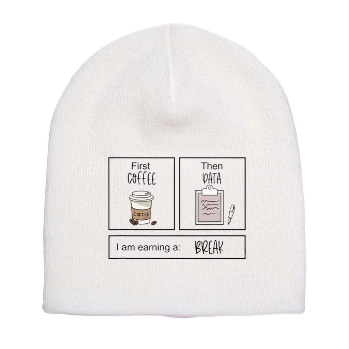 First Coffee Then IEP Teacher SPED Teacher Coffee Lover Gift Short Acrylic Beanie