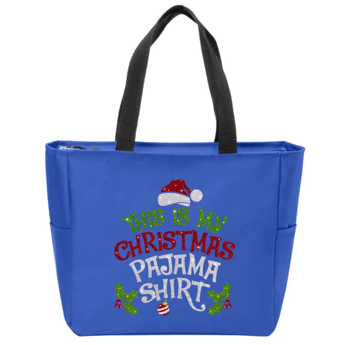 Funny Christmas This Is My Christmas Pajamas Cute Gift Zip Tote Bag