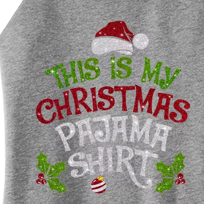 Funny Christmas This Is My Christmas Pajamas Cute Gift Women’s Perfect Tri Rocker Tank