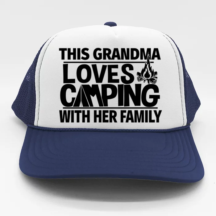 Family Camping Trip Grandma Loves Camping Great Gift Trucker Hat