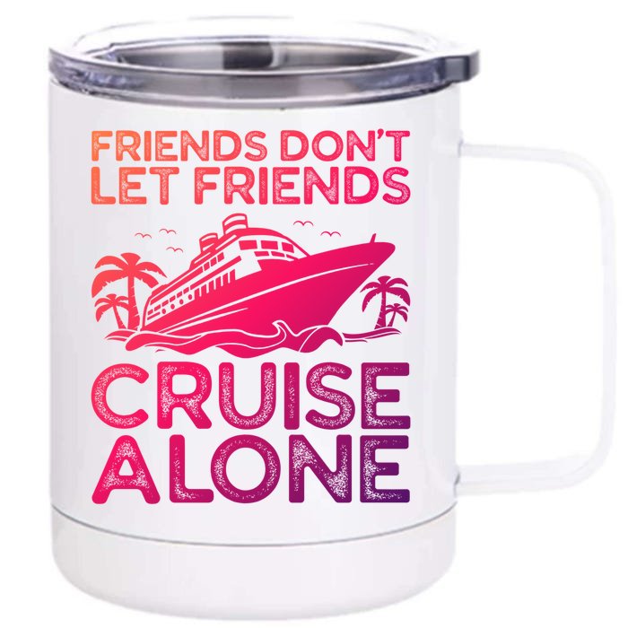 Friends Cruise Trip Summer Vacation Friends Travel Gift Front & Back 12oz Stainless Steel Tumbler Cup