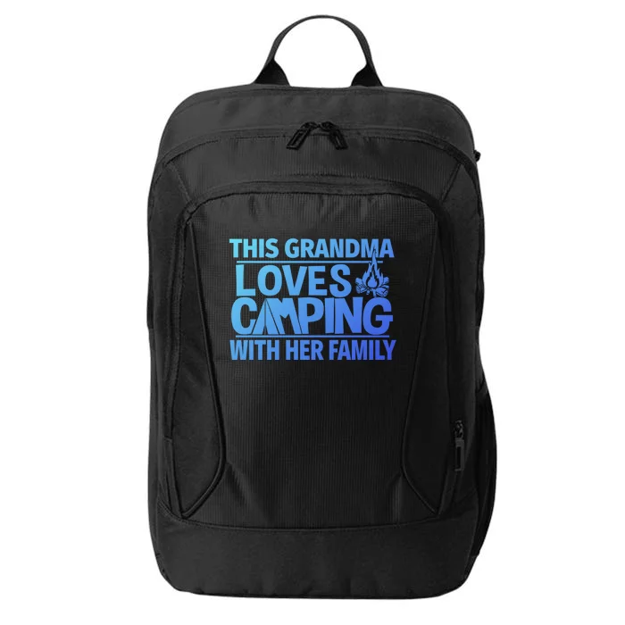 Family Camping Trip Funny Gift This Grandma Loves Camping City Backpack