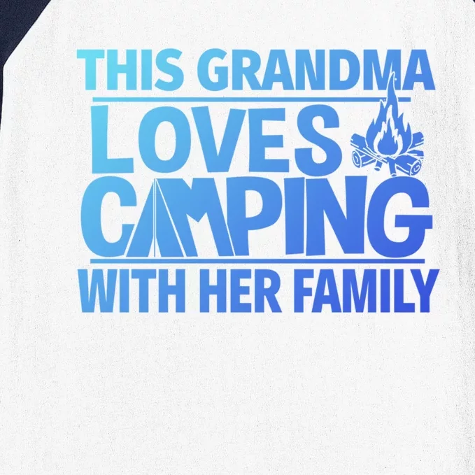 Family Camping Trip Funny Gift This Grandma Loves Camping Baseball Sleeve Shirt