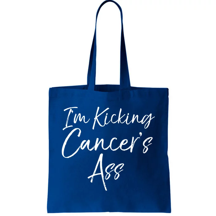 Funny Cancer Treatt Patient Gift I'm Kicking Cancer's Ass Gift Tote Bag