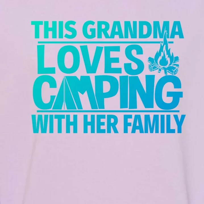 Family Camping Trip Funny Gift This Grandma Loves Camping Garment-Dyed Sweatshirt