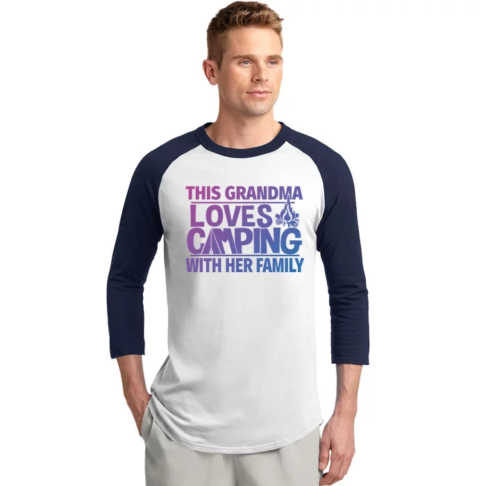 Family Camping Trip Funny Gift This Grandma Loves Camping Baseball Sleeve Shirt