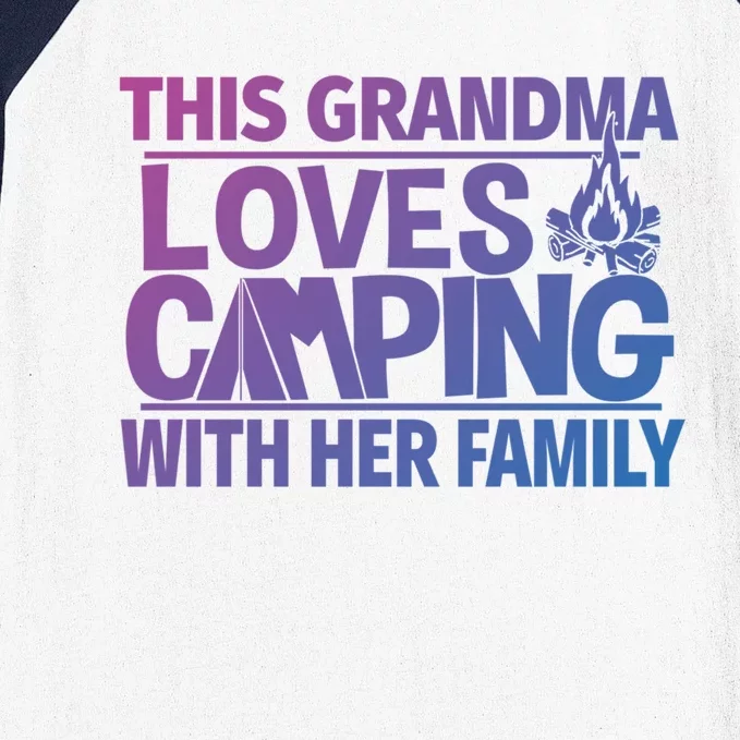 Family Camping Trip Funny Gift This Grandma Loves Camping Baseball Sleeve Shirt