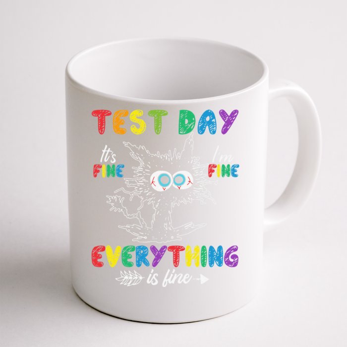 Funny Cat Test Day Its Fine Im Fine Everything Is Fine Front & Back Coffee Mug