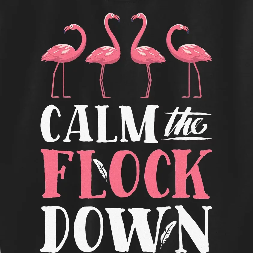 Flamingo Calm The Flock Down Funny Pink Bird Lovers Summer Kids Sweatshirt