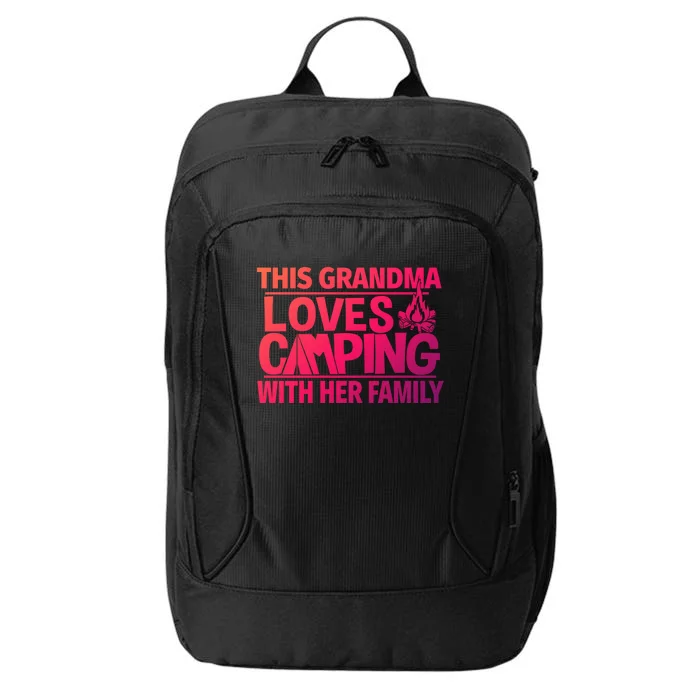 Family Camping Trip Funny Gift This Grandma Loves Camping City Backpack