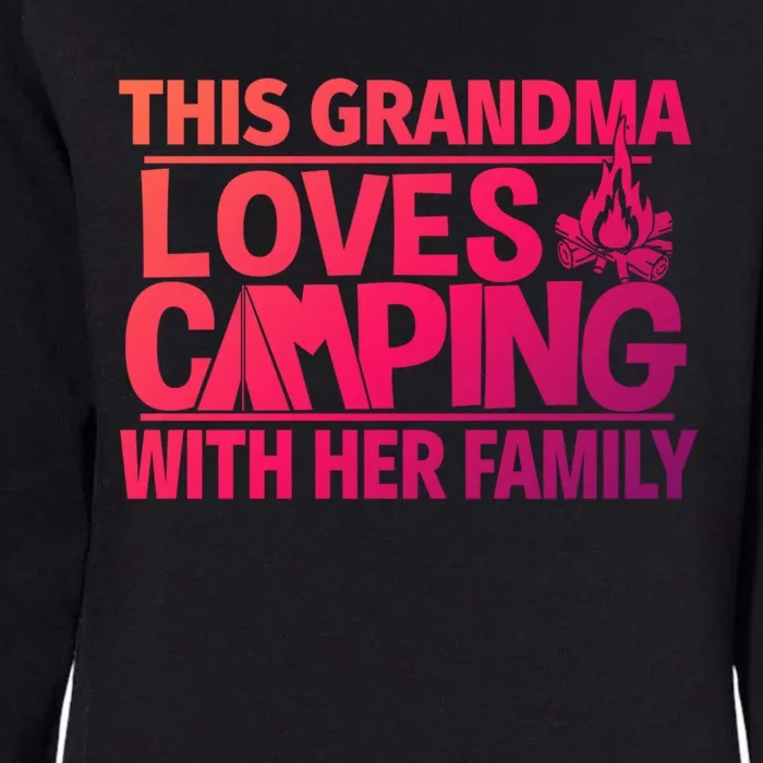 Family Camping Trip Funny Gift This Grandma Loves Camping Womens California Wash Sweatshirt