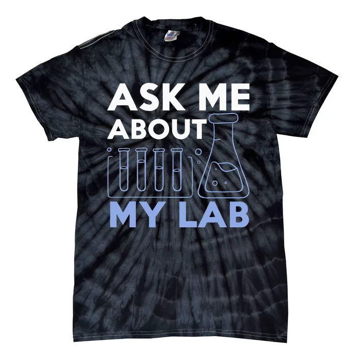 Funny Chemistry Teacher Laboratory Science Student Chemist Tie-Dye T-Shirt