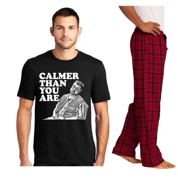 Funny Calmer Than You Are Pajama Set