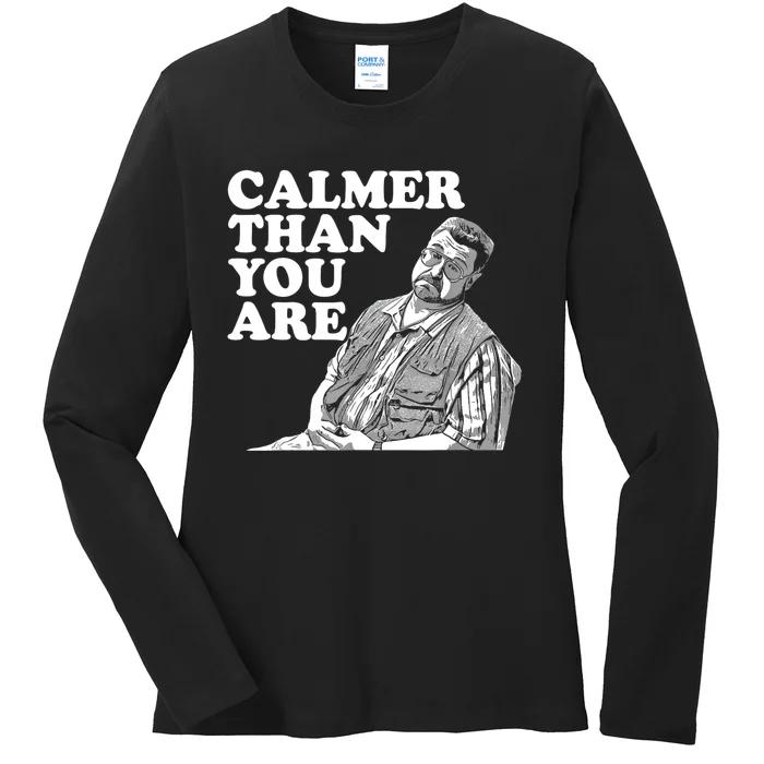 Funny Calmer Than You Are Ladies Long Sleeve Shirt