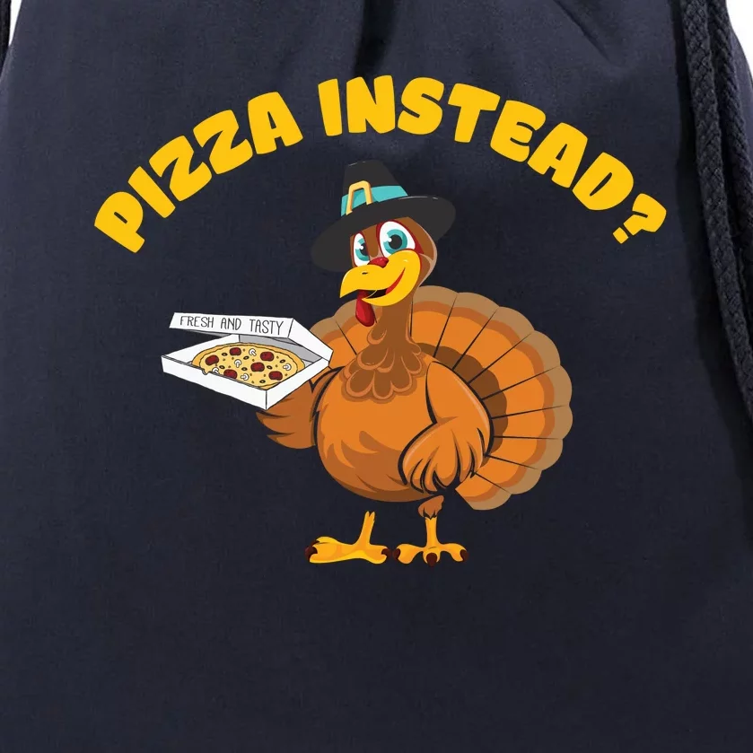 Funny Cute Thanksgiving Pizza Instead Eat Pizza Don't Eat Turkey Drawstring Bag