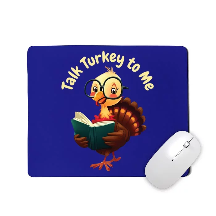 Feathered Conversations Talk Turkey To Me Thanksgiving Meaningful Gift Mousepad