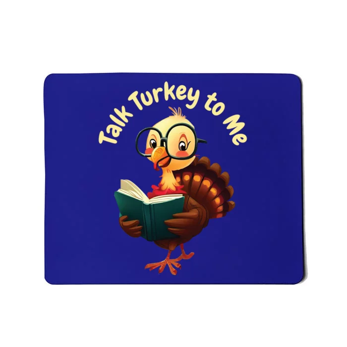 Feathered Conversations Talk Turkey To Me Thanksgiving Meaningful Gift Mousepad