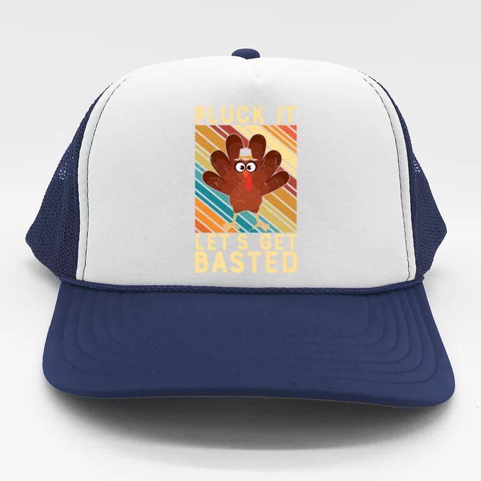 Funny Cute Thanksgiving Pluck It Let's Get Basted Turkey Trucker Hat