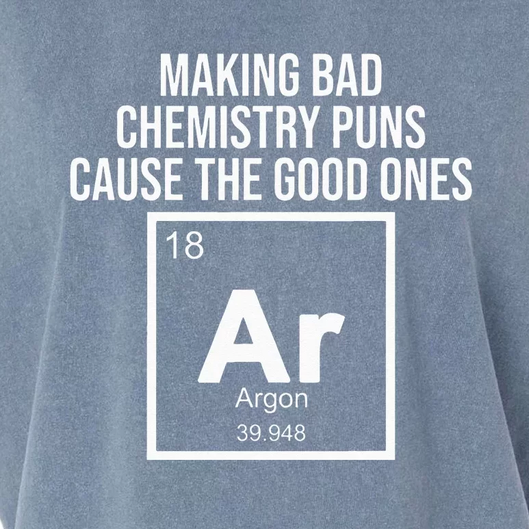 Funny Chemistry the good ones Argon pun Chemist Garment-Dyed Women's Muscle Tee