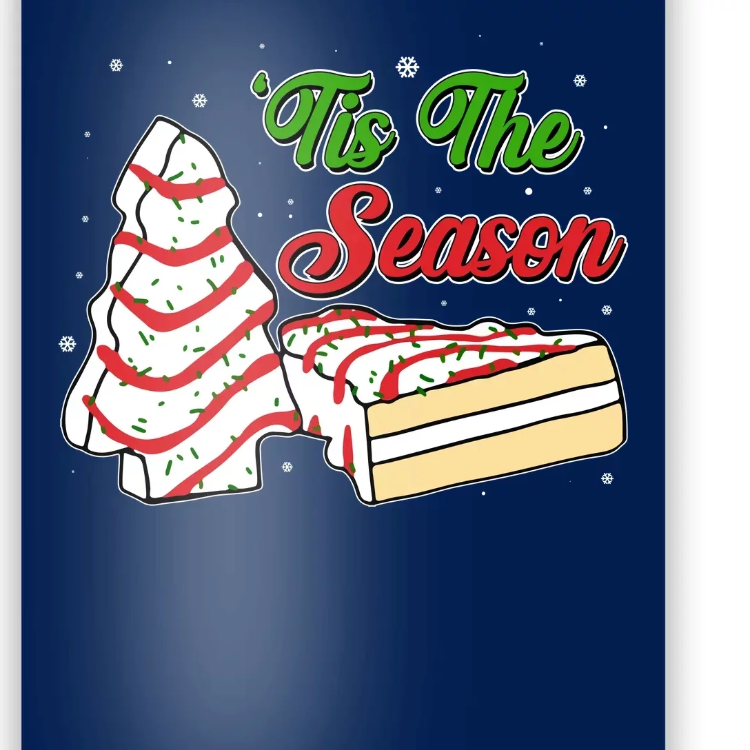 Funny Christmas Tis The Season Tree Cakes Poster