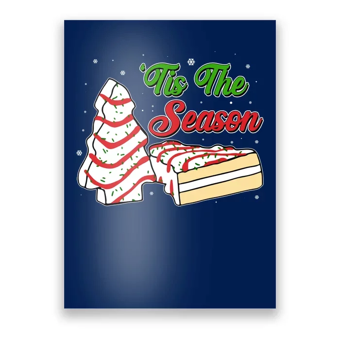 Funny Christmas Tis The Season Tree Cakes Poster