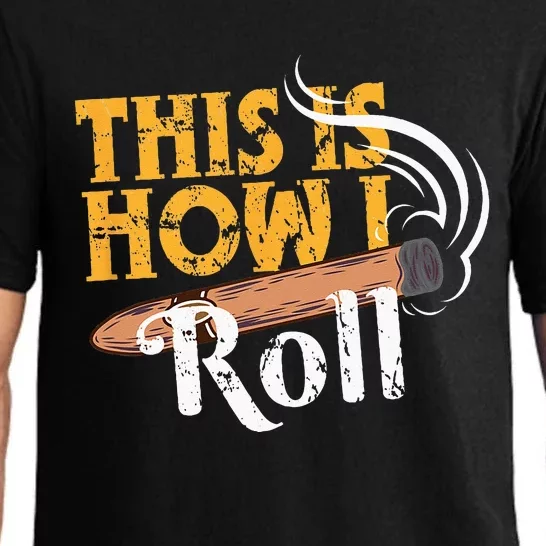 Funny Cigar Tee This Is How I Roll Rolled Cigar Gift Pajama Set