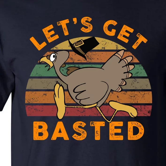 Funny Cute Time To Get Basted Beer Let's Get Adult Turkey Tall T-Shirt