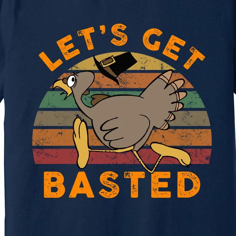 Funny Cute Time To Get Basted Beer Let's Get Adult Turkey Premium T-Shirt