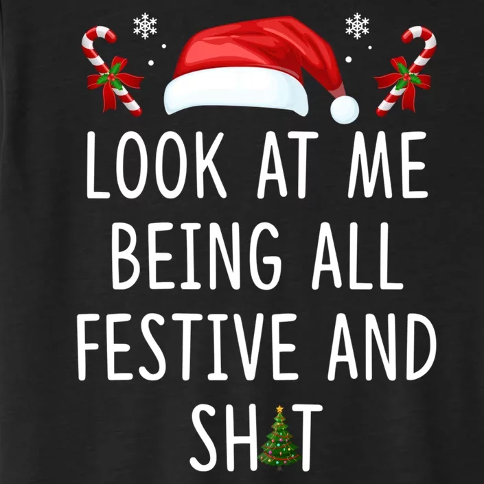 Funny Christmas Tree Look At Me Being All Festive And Shit ChromaSoft Performance T-Shirt