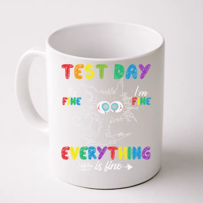 Funny Cat Test Day Its Fine Im Fine Everything Is Fine Front & Back Coffee Mug