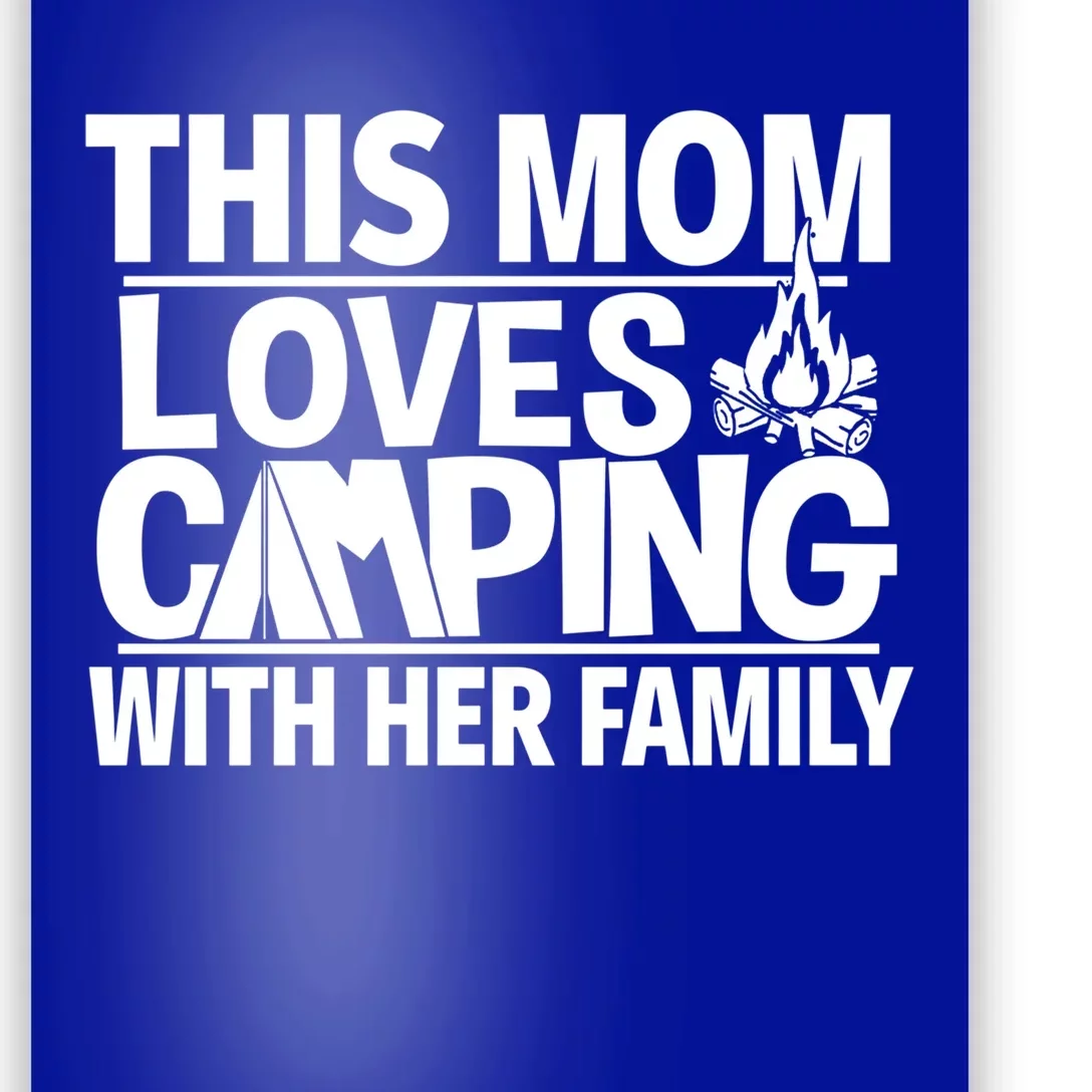 Family Camping Trip Gift Great Gift This Mom Loves Camping Poster