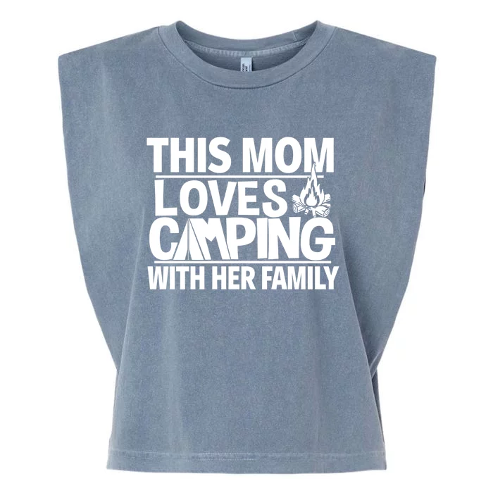 Family Camping Trip Gift Great Gift This Mom Loves Camping Garment-Dyed Women's Muscle Tee