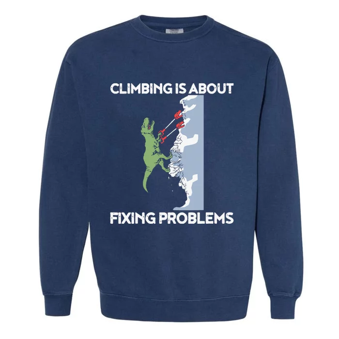 Funny Climbing TRex Rock Climber Dinosaur Tee Garment-Dyed Sweatshirt