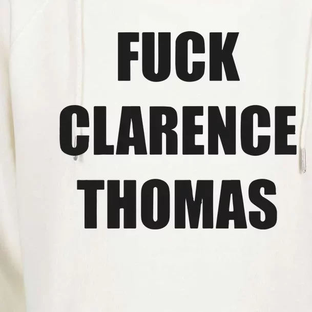 Fuck Clarence Thomas Womens Funnel Neck Pullover Hood