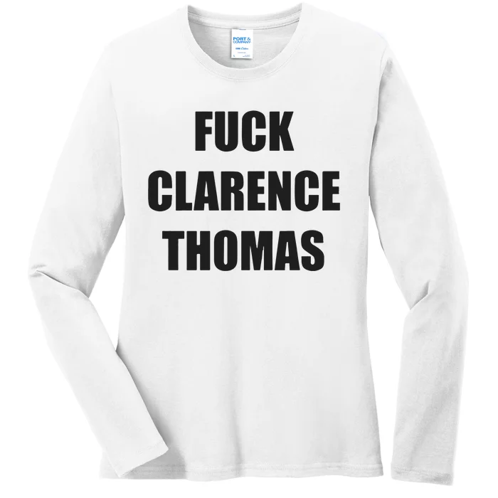 Fuck Clarence Thomas Ladies Long Sleeve Shirt