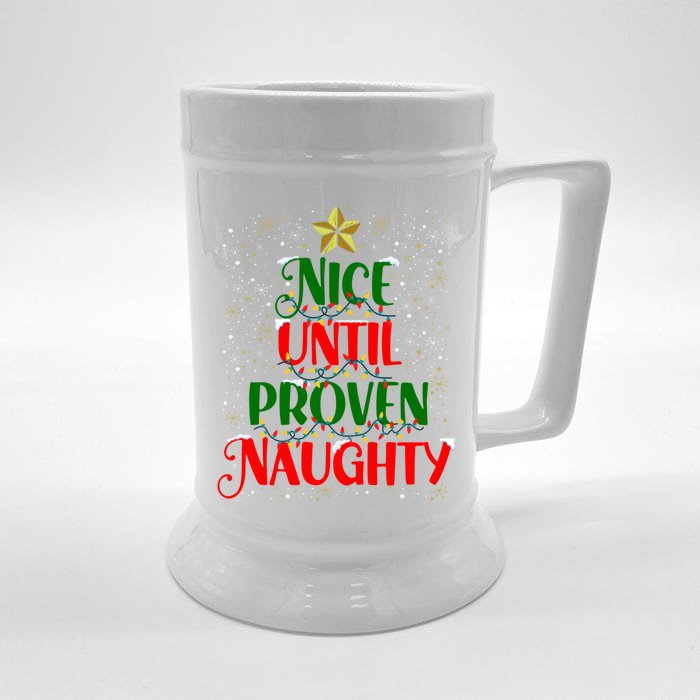 Funny Christmas Tree Naughty Nice Until Proven Naughty Meaningful Gift Front & Back Beer Stein