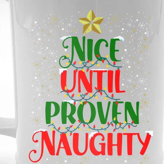 Funny Christmas Tree Naughty Nice Until Proven Naughty Meaningful Gift Front & Back Beer Stein