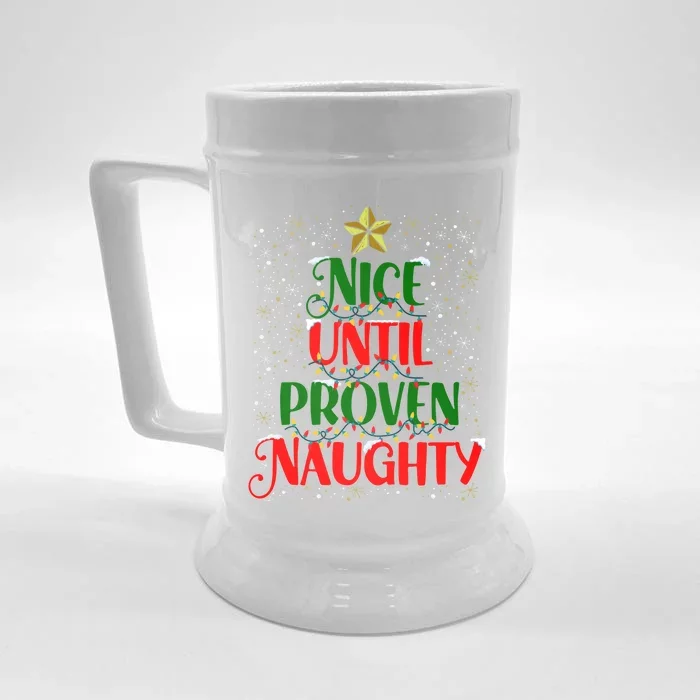 Funny Christmas Tree Naughty Nice Until Proven Naughty Meaningful Gift Front & Back Beer Stein