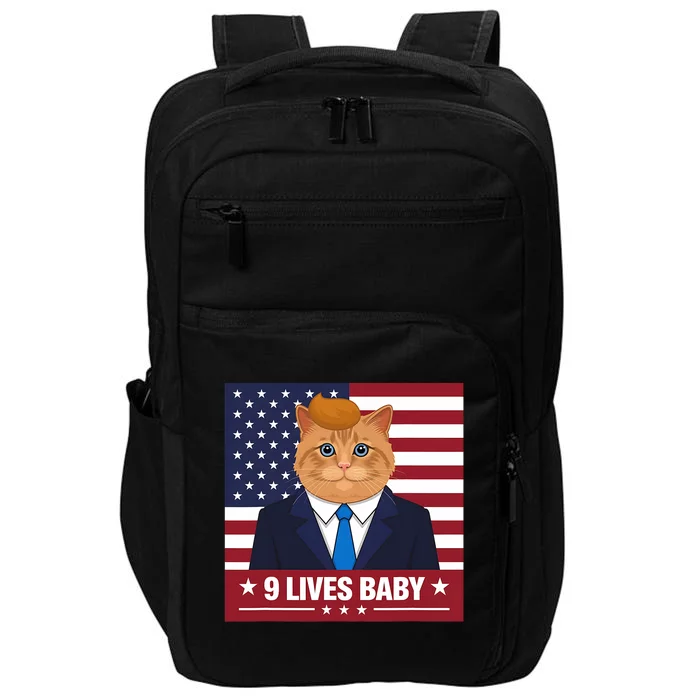 Funny Cat Trump 9 Lives Baby Even My Cat Loves Trump 2024 Impact Tech Backpack