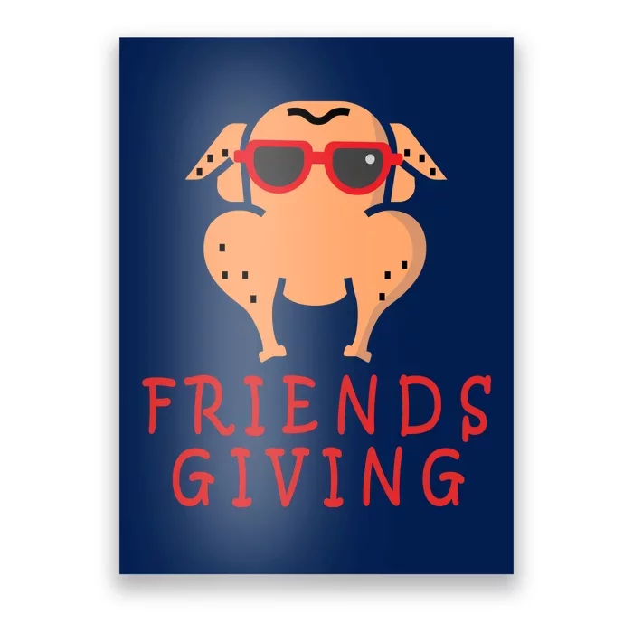 Friendsgiving Cool Thanksgiving Turkey Funny Poster