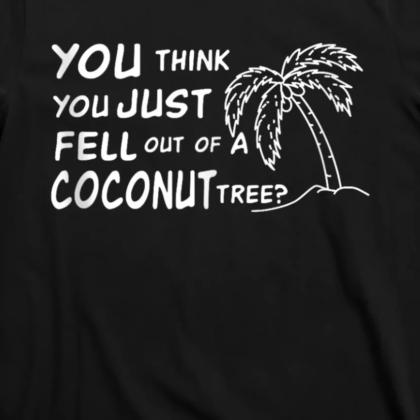 Funny Coconut Tree Kamala Harris Political Humor T-Shirt