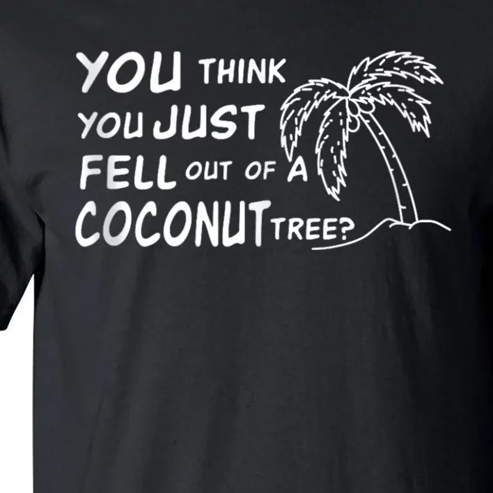 Funny Coconut Tree Kamala Harris Political Humor Tall T-Shirt