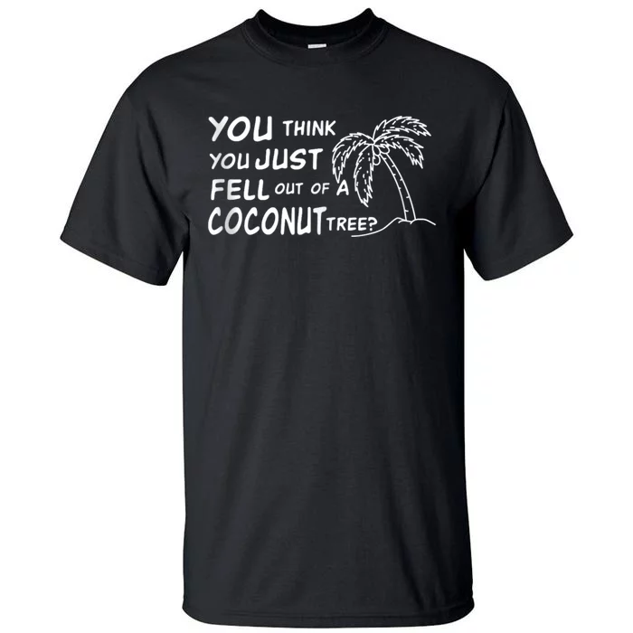 Funny Coconut Tree Kamala Harris Political Humor Tall T-Shirt