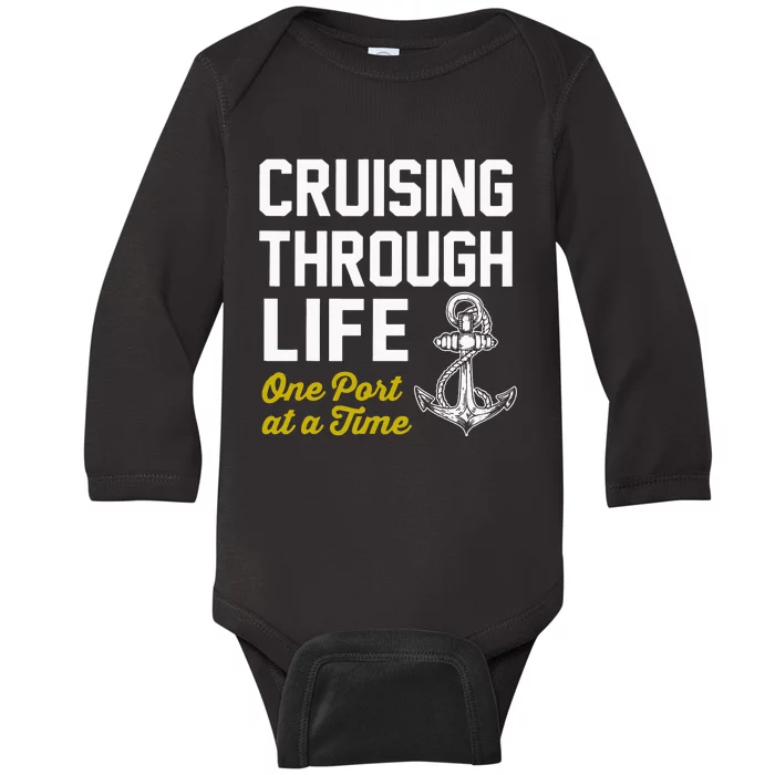 funny Cruising through life one port at a time Baby Long Sleeve Bodysuit