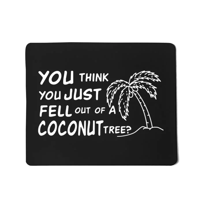 Funny Coconut Tree Kamala Harris Political Humor Mousepad