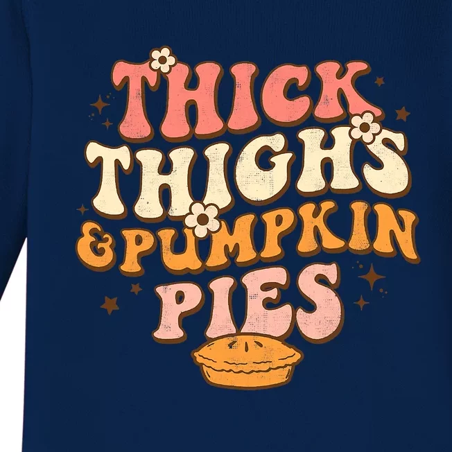 Funny Cute Thanksgiving Thick Thighs Pumpkin Pies Autumn Baby Long Sleeve Bodysuit