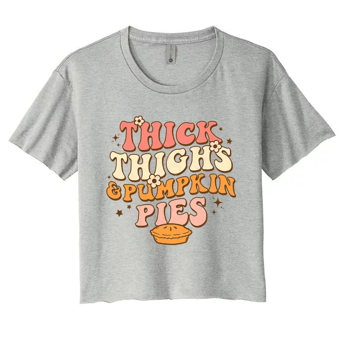 Funny Cute Thanksgiving Thick Thighs Pumpkin Pies Autumn Women's Crop Top Tee