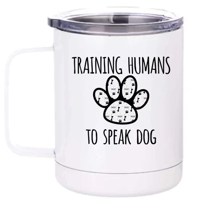 Funny Canine Training Gift Dog Trainer Gift Funny Gift Front & Back 12oz Stainless Steel Tumbler Cup